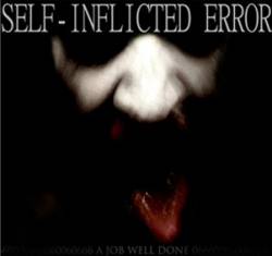 Self-Inflicted Error : A Job Well Done